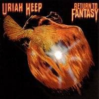 Uriah Heep : Return to Fantasy